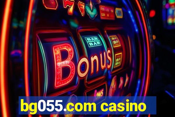 bg055.com casino